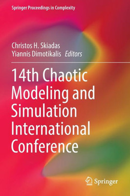 14Th Chaotic Modeling And Simulation International Conference (Springer Proceedings In Complexity)
