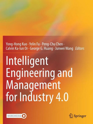 Intelligent Engineering And Management For Industry 4.0