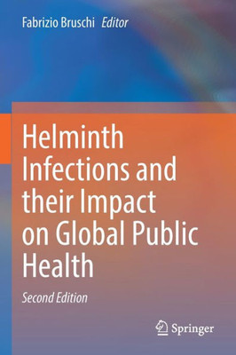 Helminth Infections And Their Impact On Global Public Health