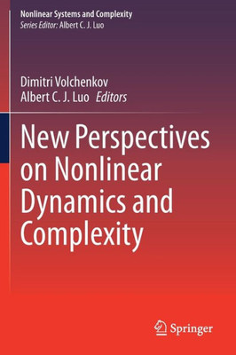 New Perspectives On Nonlinear Dynamics And Complexity (Nonlinear Systems And Complexity, 35)