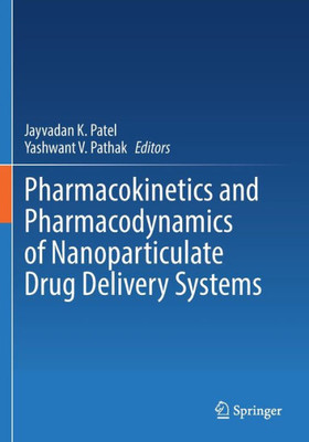 Pharmacokinetics And Pharmacodynamics Of Nanoparticulate Drug Delivery Systems