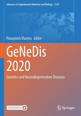 Genedis 2020: Genetics And Neurodegenerative Diseases (Advances In Experimental Medicine And Biology, 1339)
