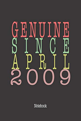 Genuine Since April 2009: Notebook