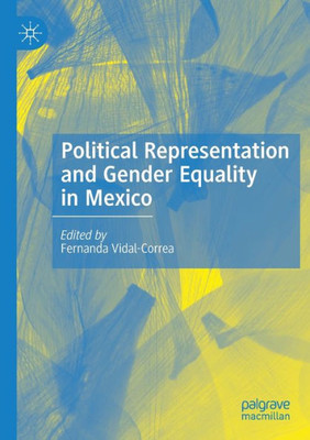 Political Representation And Gender Equality In Mexico