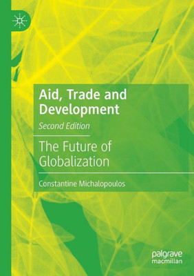 Aid, Trade And Development: The Future Of Globalization