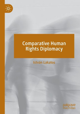 Comparative Human Rights Diplomacy