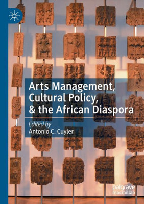 Arts Management, Cultural Policy, & The African Diaspora