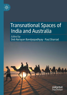 Transnational Spaces Of India And Australia