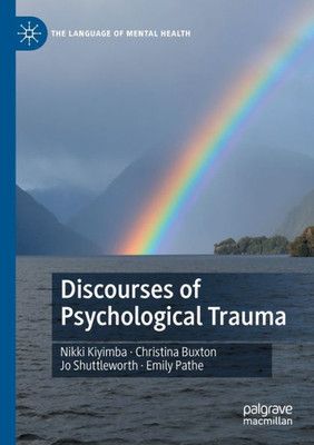Discourses Of Psychological Trauma (The Language Of Mental Health)