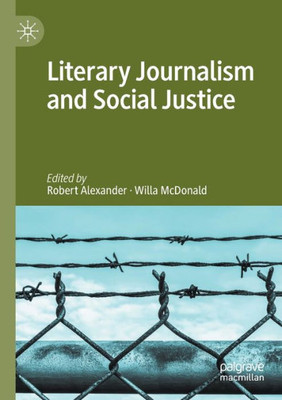 Literary Journalism And Social Justice
