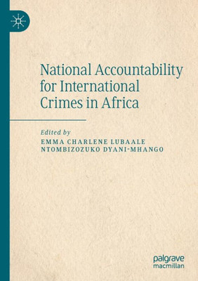 National Accountability For International Crimes In Africa