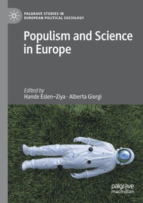 Populism And Science In Europe (Palgrave Studies In European Political Sociology)