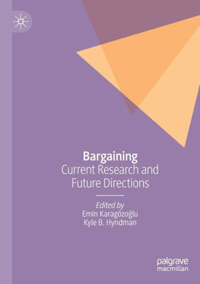 Bargaining: Current Research And Future Directions