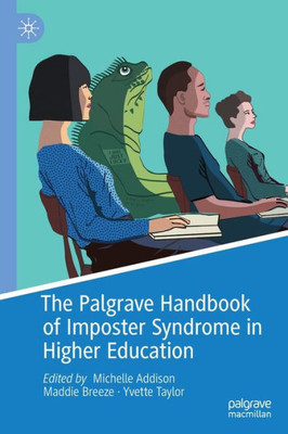 The Palgrave Handbook Of Imposter Syndrome In Higher Education