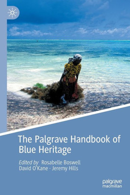 The Palgrave Handbook Of Blue Heritage