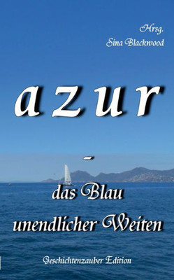 Azur - Das Blau Unendlicher Weiten (German Edition)