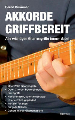 Akkorde Griffbereit: Alle Wichtigen Gitarrengriffe Immer Dabei (German Edition)