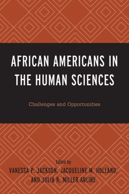 African Americans In The Human Sciences: Challenges And Opportunities