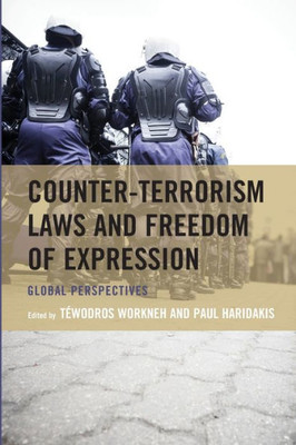 Counter-Terrorism Laws And Freedom Of Expression: Global Perspectives