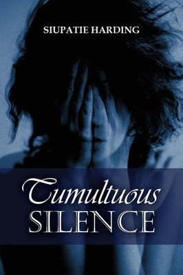 Tumultuous Silence