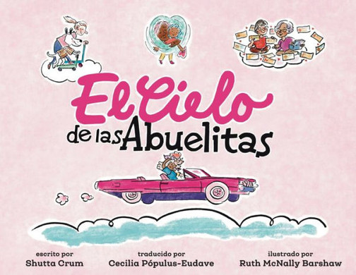 El Cielo De Las Abuelitas (Spanish Edition)