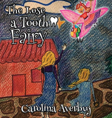 The Lose Tooth Fairy