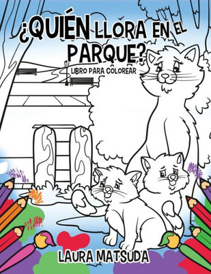 Quien Llora En El Parque: Coloring Book (Spanish Edition)