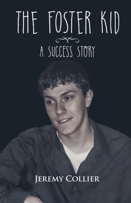 The Foster Kid A Success Story