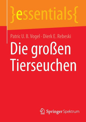 Die Großen Tierseuchen (Essentials) (German Edition)