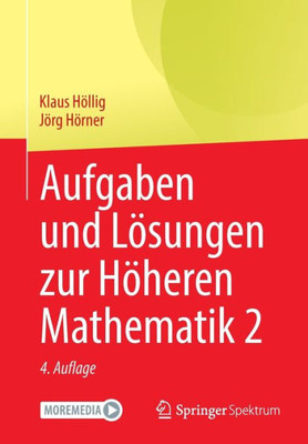 Aufgaben Und Lösungen Zur Höheren Mathematik 2 (German Edition)