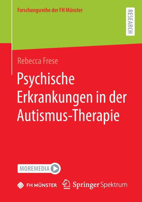 Psychische Erkrankungen In Der Autismus-Therapie (Forschungsreihe Der Fh Münster) (German Edition)