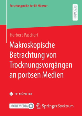 Makroskopische Betrachtung Von Trocknungsvorgängen An Porösen Medien (Forschungsreihe Der Fh Münster) (German Edition)