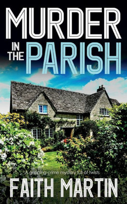 Murder In The Parish An Utterly Gripping Crime Mystery Full Of Twists (Di Hillary Greene)