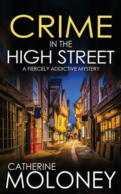 Crime In The High Street A Fiercely Addictive Mystery (Detective Markham Mystery)