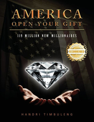 America Open Your Gift: 119 Million New Millionaires