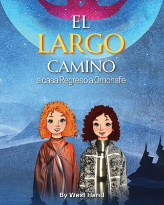 El Largo Camino A Casa: Regreso A Omohafe (Spanish Edition)