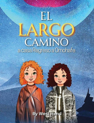 El Largo Camino A Casa: Regreso A Omohafe (Spanish Edition)