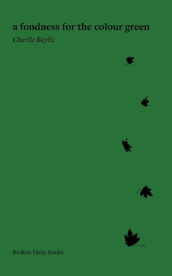 A Fondness For The Colour Green