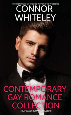 Contemporary Gay Romance Collection: 3 Gay Sweet Romance Novellas (The English Gay Contemporary Romance Books)