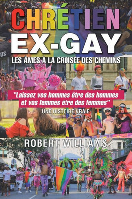 Chrétien Ex-Gay (French Edition)