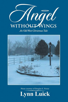 Angel Without Wings: An Old West Christmas Tale