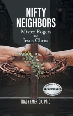 Nifty Neighbors: Mister Rogers & Jesus Christ