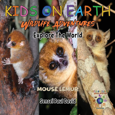 Kids On Earth Wildlife Adventures - Explore The World Mouse Lemur - Madagascar