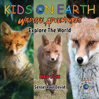 Kids On Earth Wildlife Adventures - Explore The World Red Fox - Austria