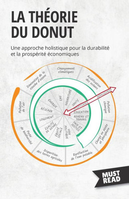 La Théorie Du Donut: Une Approche Holistique Pour La Durabilité Et La Prospérité Économiques (French Edition)