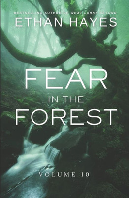 Fear In The Forest: Volume 10