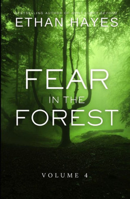 Fear In The Forest: Volume 4