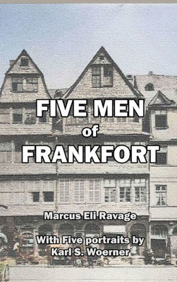 Five Men Of Frankfort: The Story Of The Rothschilds