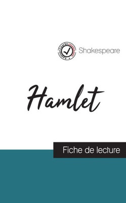 Hamlet De Shakespeare (Fiche De Lecture Et Analyse Complète De L'Oeuvre) (French Edition)