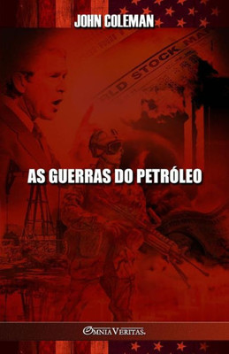 As Guerras Do Petróleo (Portuguese Edition)